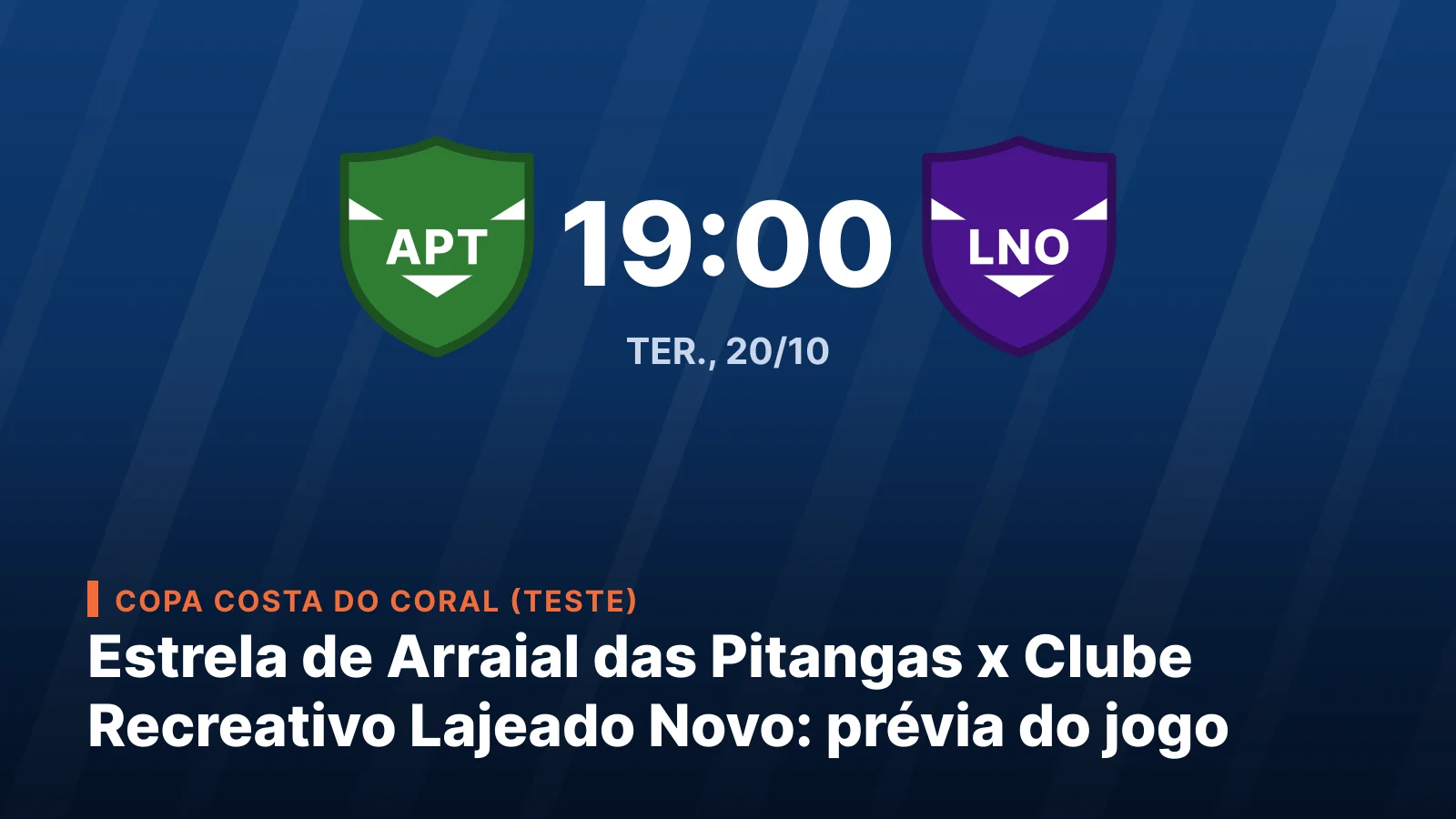 Estrela de Arraial das Pitangas vs Clube Recreativo Lajeado Novo