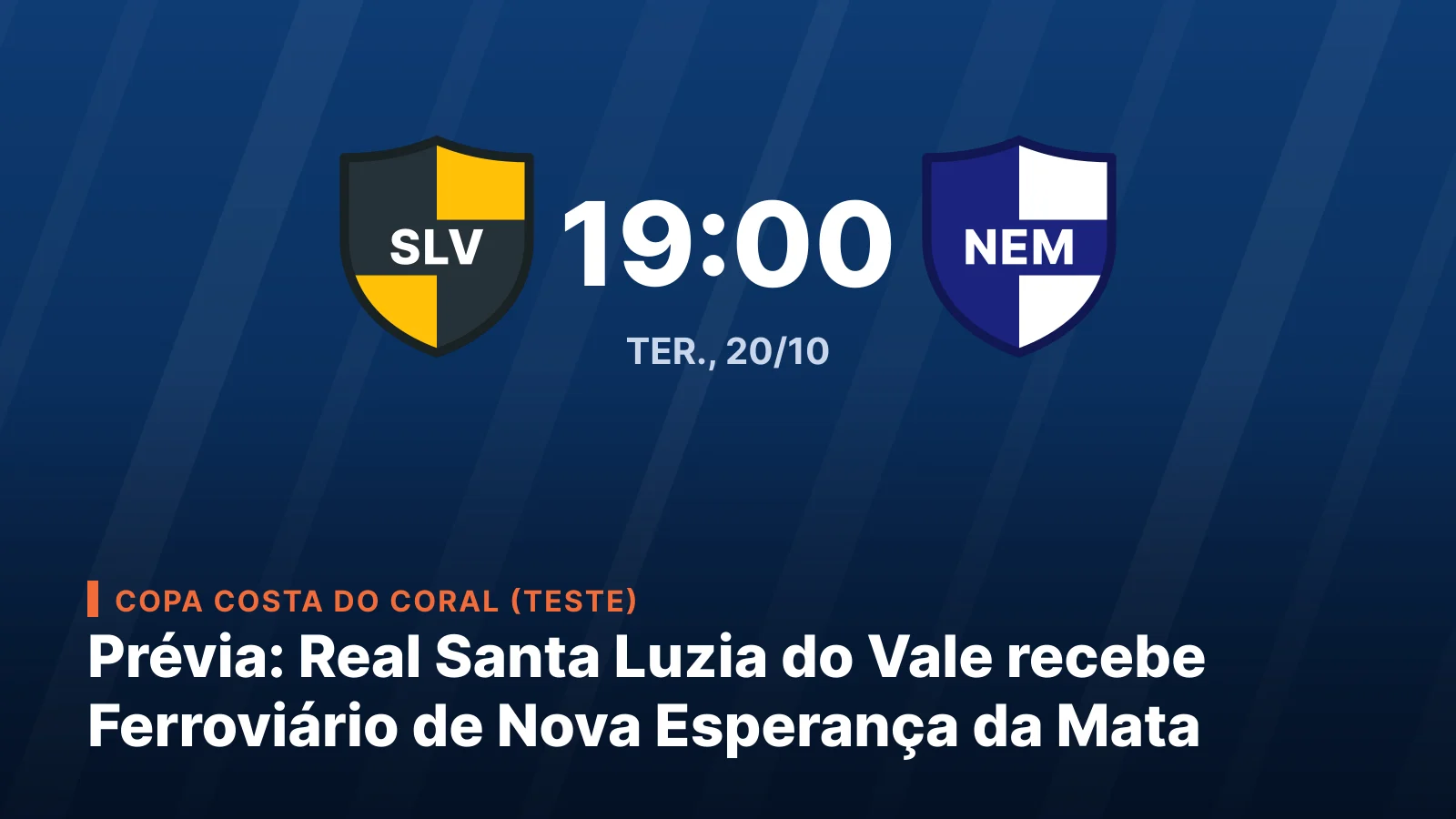 Real Santa Luzia do Vale vs. Ferroviário de Nova Esperança da Mata