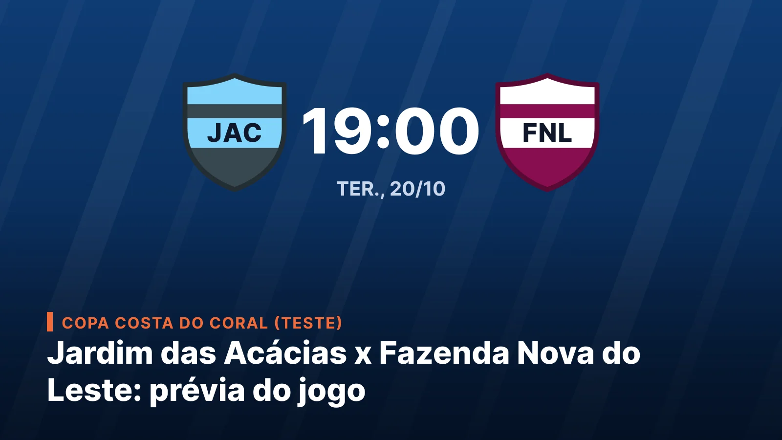 Operário de Jardim das Acácias x Sport Club Fazenda Nova do Leste