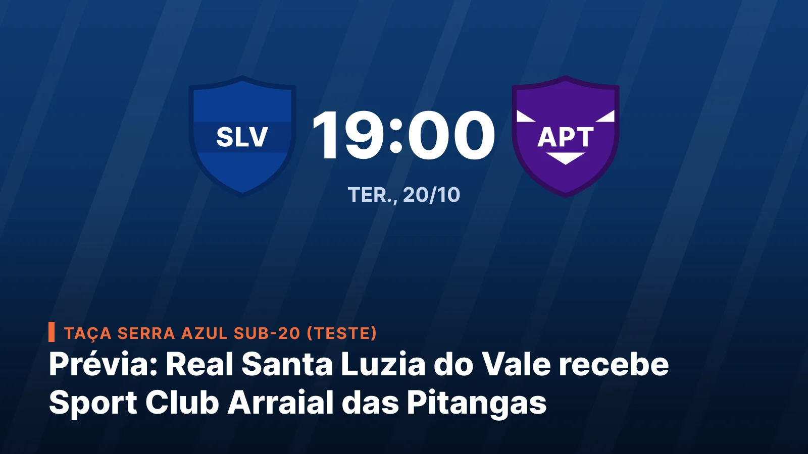 Real Santa Luzia do Vale vs. Sport Club Arraial das Pitangas