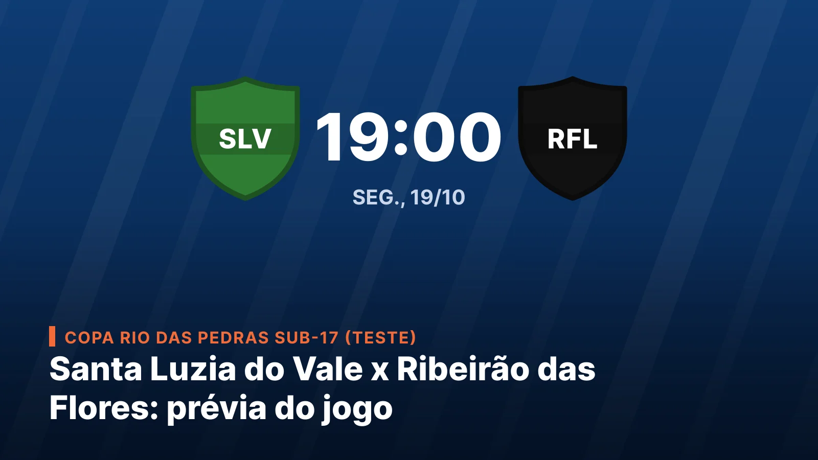 Clube Recreativo Santa Luzia do Vale x Associação Atlética Ribeirão das Flores