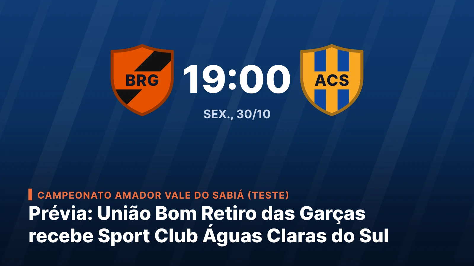 União Bom Retiro das Garças vs Sport Club Águas Claras do Sul