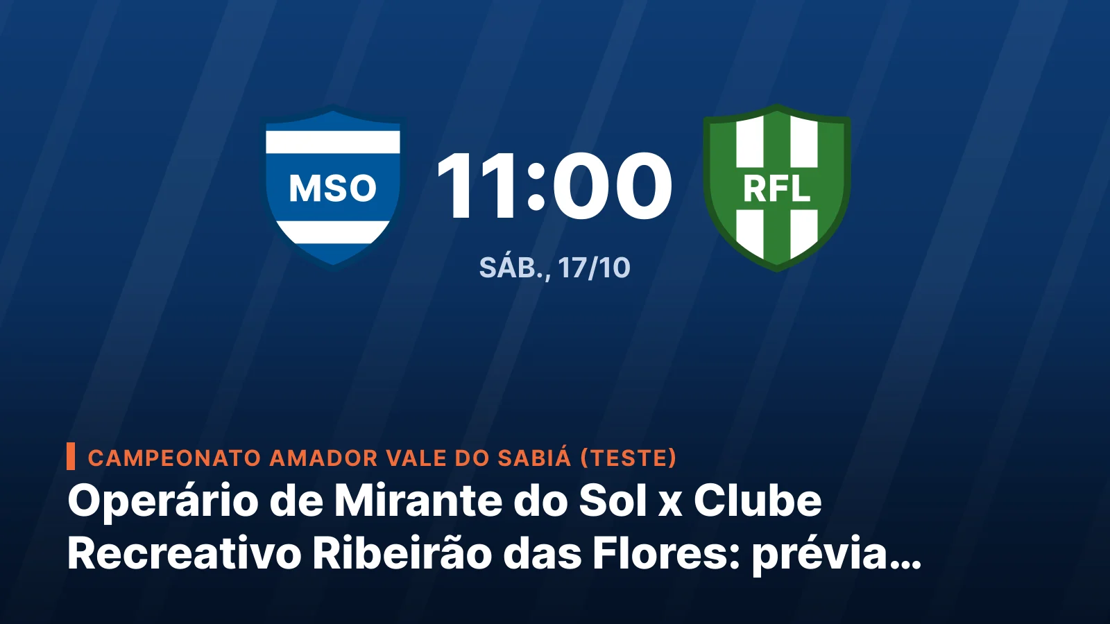 Operário de Mirante do Sol x Clube Recreativo Ribeirão das Flores