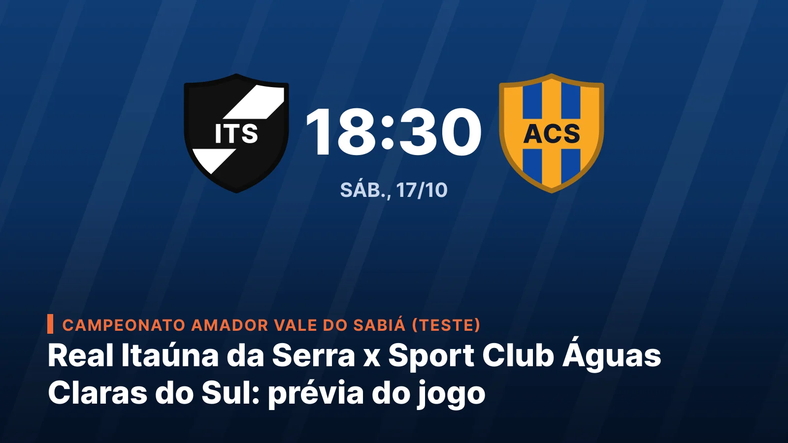 Real Itaúna da Serra vs. Sport Club Águas Claras do Sul