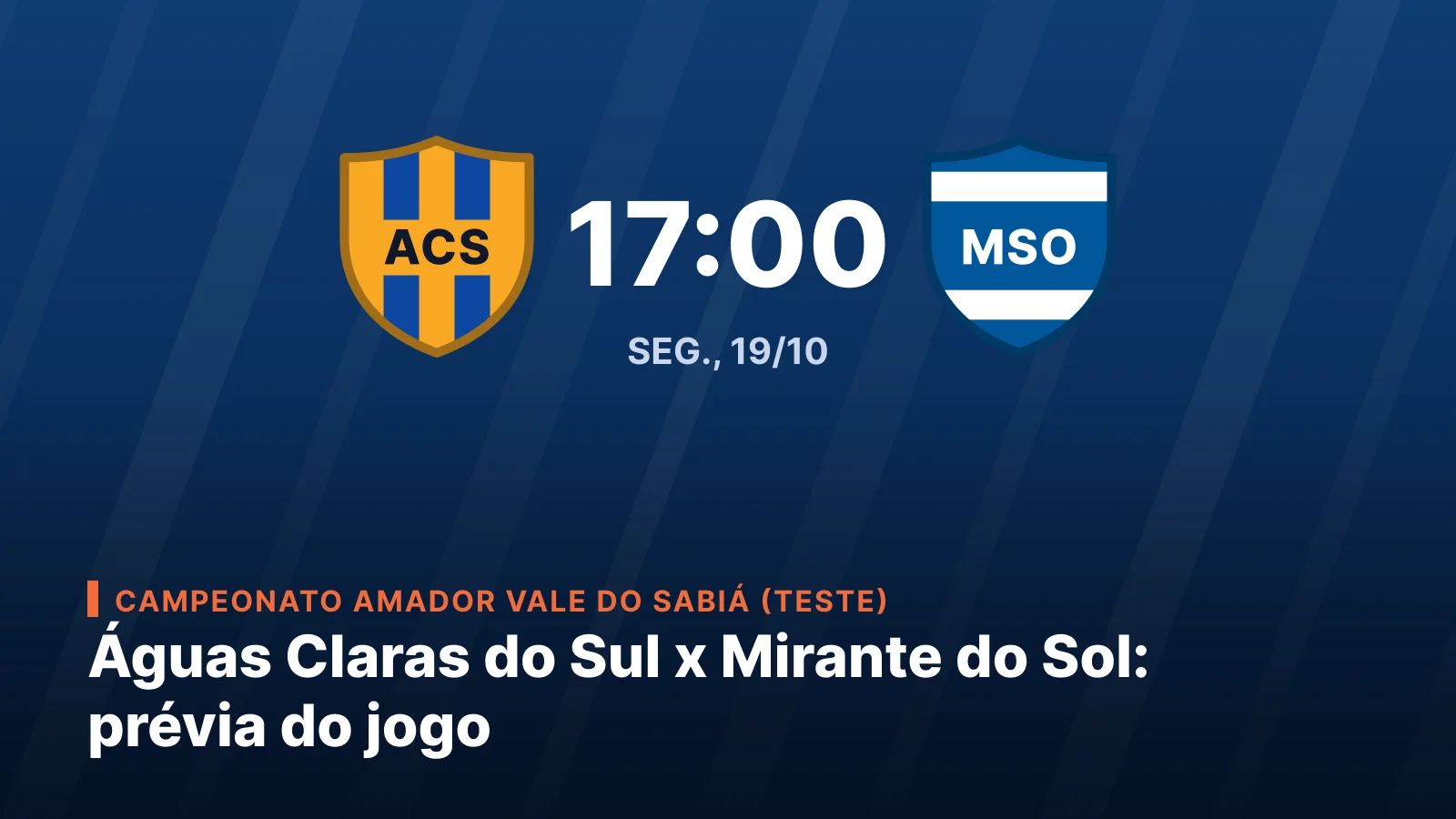 Sport Club Águas Claras do Sul vs. Operário de Mirante do Sol