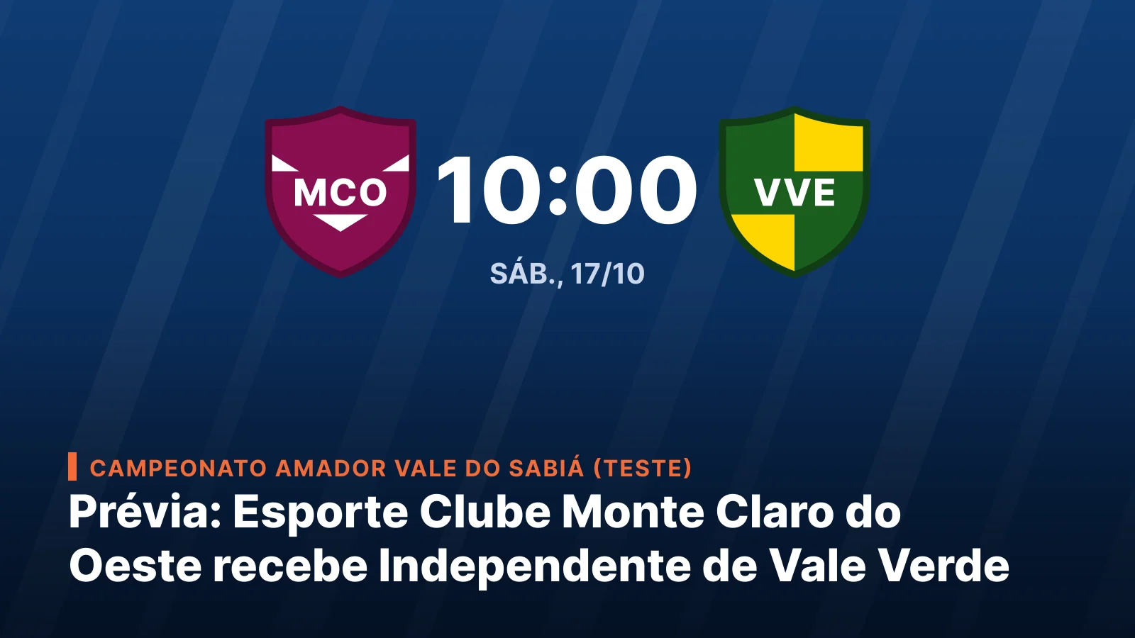 Esporte Clube Monte Claro do Oeste x Independente de Vale Verde