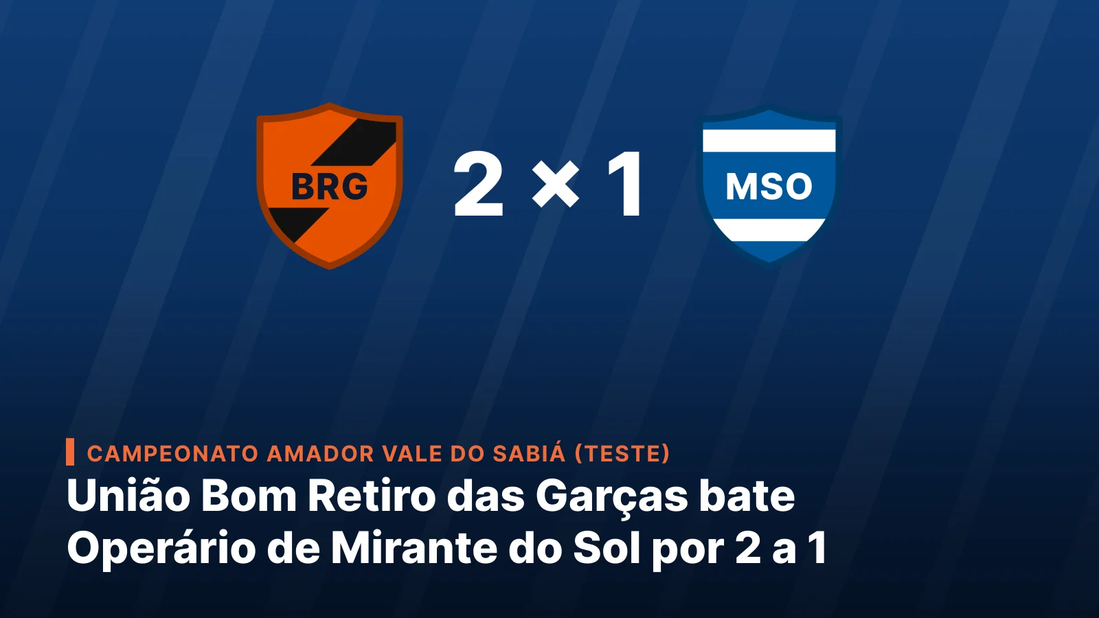 União Bom Retiro das Garças 2-1 Operário de Mirante do Sol