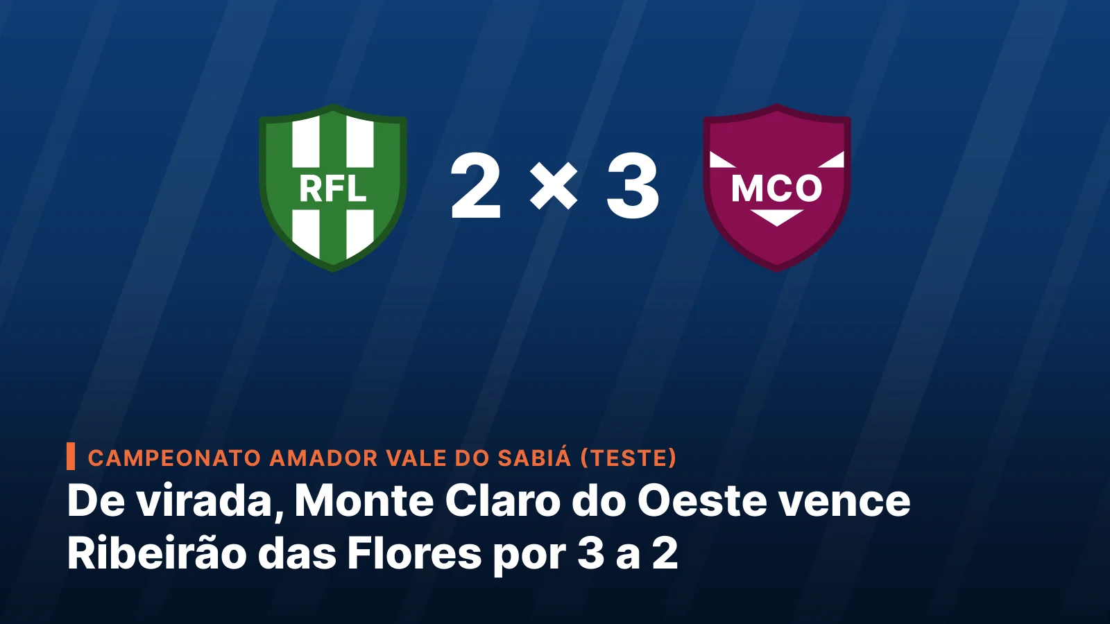 Clube Recreativo Ribeirão das Flores 2-3 Esporte Clube Monte Claro do Oeste