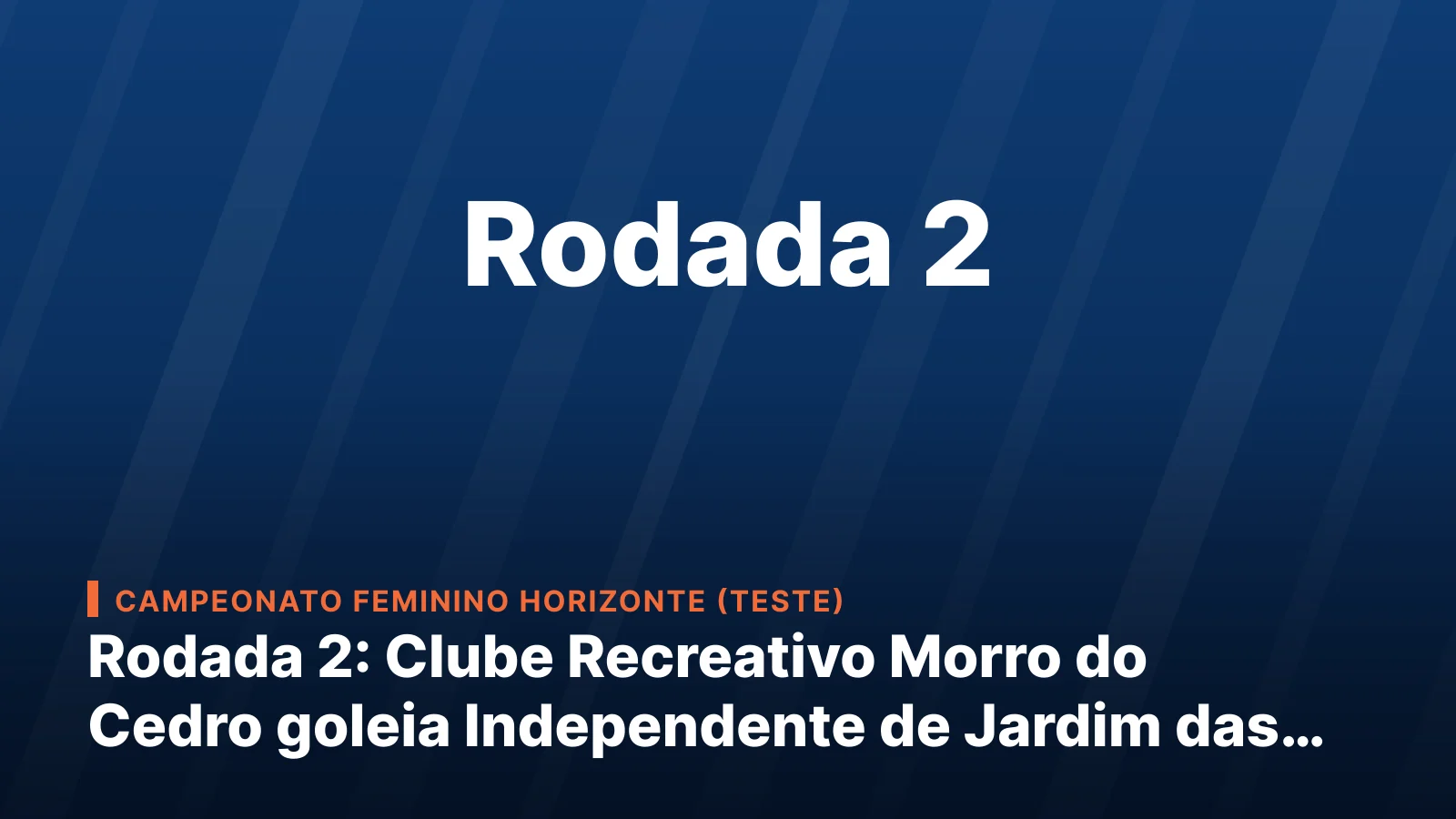 Campeonato Feminino Horizonte (teste), Rodada 2