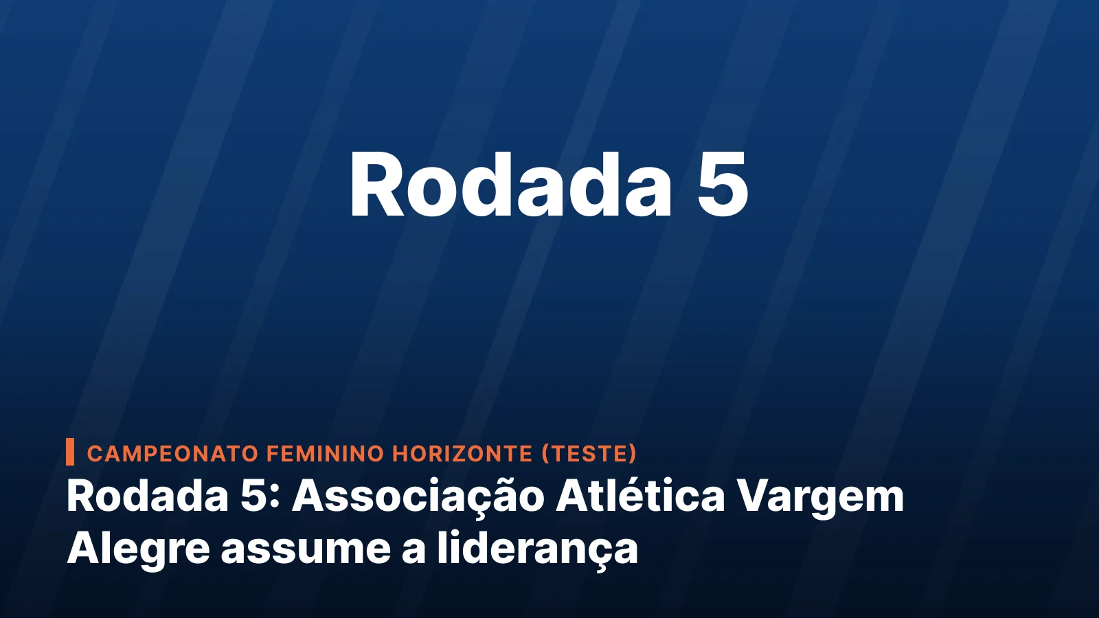 Campeonato Feminino Horizonte (teste), Rodada 5
