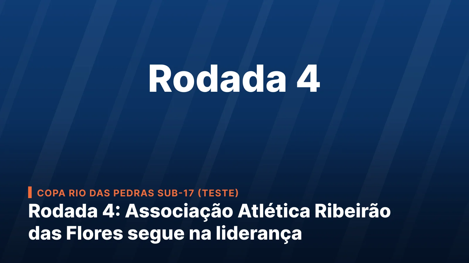 Copa Rio das Pedras Sub-17 (teste), Rodada 4